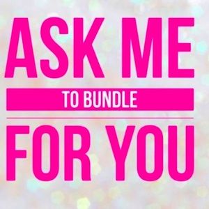 * Ask me to bundle for you -*